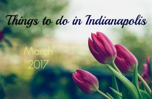 March Indianapolis Events
